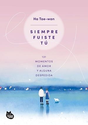 SIEMPRE FUISTE TÚ | 9788410427297 | TAE-WAN, HA | Llibreria La Gralla | Librería online de Granollers