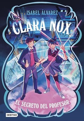 CLARA NOX 2. EL SECRETO DEL PROFESOR | 9788408314455 | ALVAREZ, ISABEL | Llibreria La Gralla | Llibreria online de Granollers