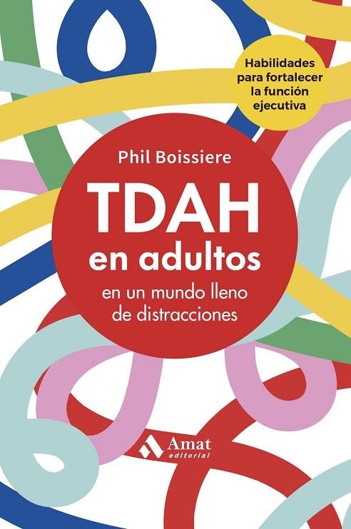 TDAH EN ADULTOS | 9788410451544 | BOISSIERE, PHIL | Llibreria La Gralla | Llibreria online de Granollers