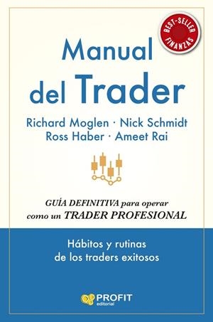 MANUAL DEL TRADER | 9791387796228 | MOGLEN, RICHARD / SCHMIDT, NICK / RAI, AMEET / HABER, ROSS | Llibreria La Gralla | Librería online de Granollers