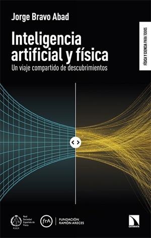 INTELIGENCIA ARTIFICIAL Y FÍSICA | 9788410675353 | BRAVO ABAD, JORGE | Llibreria La Gralla | Librería online de Granollers