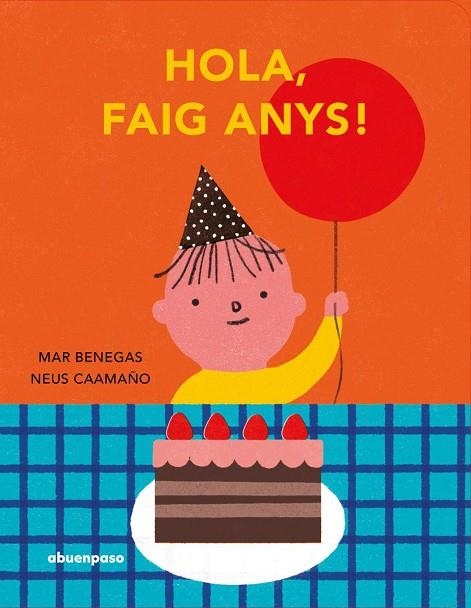 HOLA, FAIG ANYS! | 9788410016491 | BENEGAS, MAR / CAAMANO, NEUS | Llibreria La Gralla | Librería online de Granollers