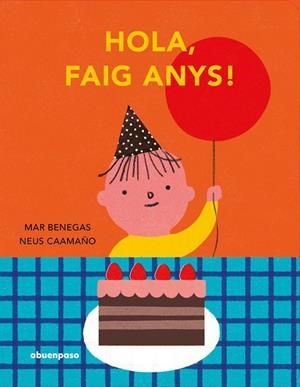 HOLA, FAIG ANYS! | 9788410016491 | BENEGAS, MAR / CAAMANO, NEUS | Llibreria La Gralla | Librería online de Granollers