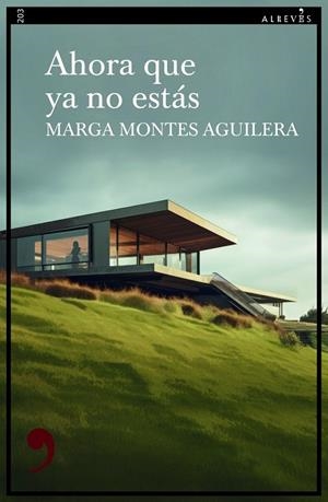 AHORA QUE YA NO ESTÁS | 9788410455573 | MONTES AGUILERA, MARGA | Llibreria La Gralla | Llibreria online de Granollers