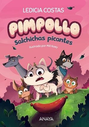 PIMPOLLO 4: SALCHICHAS PICANTES | 9788414342633 | COSTAS, LEDICIA | Llibreria La Gralla | Librería online de Granollers