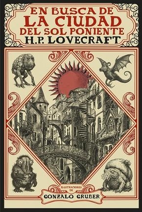 EN BUSCA DE LA CIUDAD DEL SOL PONIENTE [EDICIÓN ILUSTRADA] | 9791370091705 | H. P LOVECRAFT | Llibreria La Gralla | Librería online de Granollers