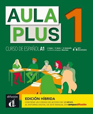AULA PLUS 1 ED.HIBRÍDA L. DEL ALUMNO | 9788419236173 | CORPAS, JAIME / GARMENDIA, AGUSTIN / GARCIA, EVA | Llibreria La Gralla | Llibreria online de Granollers