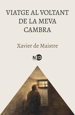 VIATGE AL VOLTANT DE LA MEVA CAMBRA (BOLSILLO) | 9788419407856 | DE MAISTRE, XAVIER / MAISTRE, XAVIER DE | Llibreria La Gralla | Llibreria online de Granollers