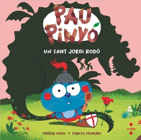 PAU PINYÓ: UN SANT JORDI RODÓ | 9788466160100 | VIDAL SAENZ, MIREIA | Llibreria La Gralla | Librería online de Granollers
