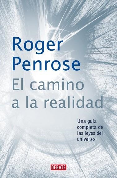 CAMINO A LA REALIDAD, EL | 9788410433670 | PENROSE, ROGER | Llibreria La Gralla | Llibreria online de Granollers