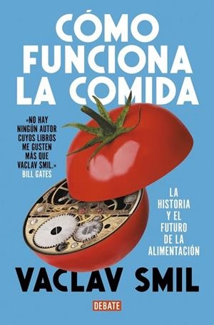 CÓMO FUNCIONA LA COMIDA | 9788410214927 | SMIL, VACLAV | Llibreria La Gralla | Llibreria online de Granollers