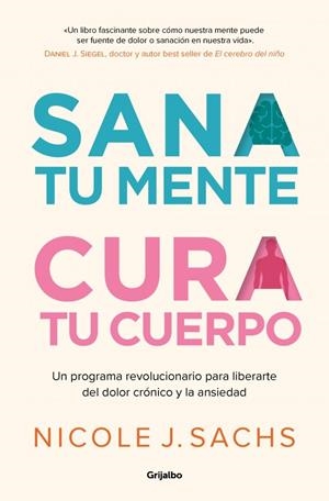 SANA TU MENTE, CURA TU CUERPO | 9788425363535 | , NICOLE J. SACHS ; SACHS, NICOLE J. | Llibreria La Gralla | Llibreria online de Granollers