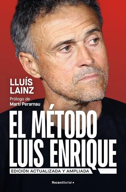 MÉTODO LUIS ENRIQUE, EL  (EDICIÓN ACTUALIZADA) | 9791387905248 | LAINZ BECH, LLUÍS | Llibreria La Gralla | Llibreria online de Granollers