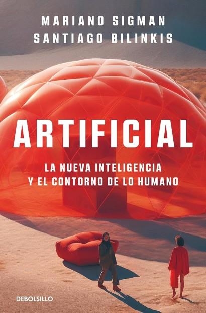 ARTIFICIAL | 9788466380317 | SIGMAN, MARIANO ;  BILINKIS, SANTIAGO | Llibreria La Gralla | Llibreria online de Granollers