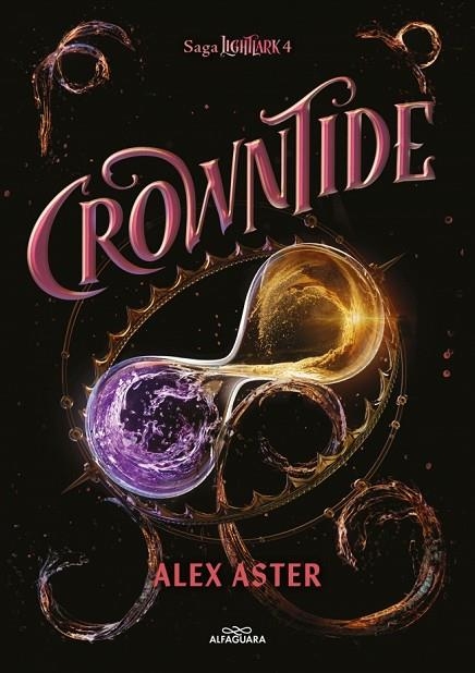CROWNTIDE (EDICIÓN EN ESPAÑOL) (LIGHTLARK 4) | 9791387741273 | ASTER, ALEX | Llibreria La Gralla | Llibreria online de Granollers
