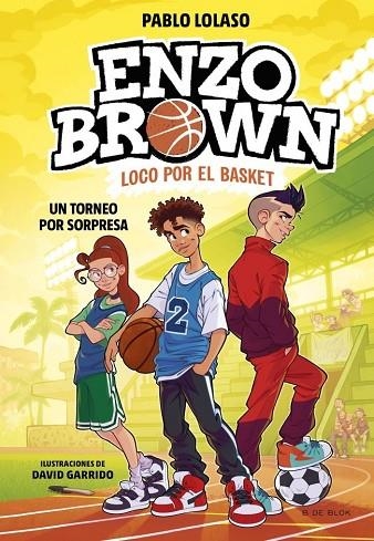 UN TORNEO POR SORPRESA ENZO BROWN: LOCO POR EL BASKET 3 - | 9791387695484 | LOLASO, PABLO | Llibreria La Gralla | Llibreria online de Granollers