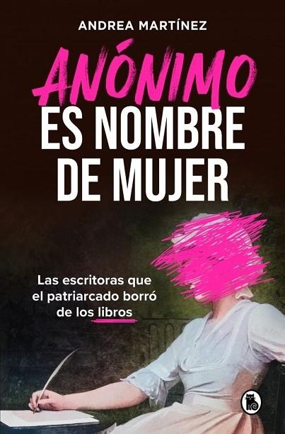 ANÓNIMO ES NOMBRE DE MUJER | 9788402431134 | MARTÍNEZ (@LITERATURA.O.BARBARIE), ANDREA | Llibreria La Gralla | Llibreria online de Granollers