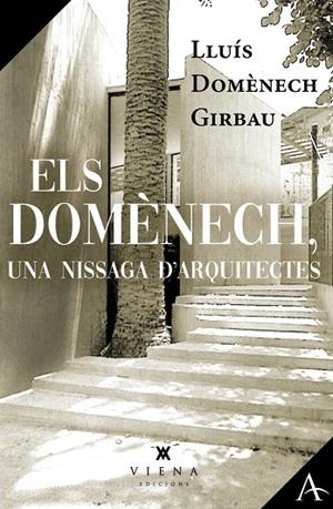 DOMÈNECH, ELS , UNA NISSAGA D'ARQUITECTES | 9791387961145 | DOMÈNECH GIRBAU, LLUÍS | Llibreria La Gralla | Llibreria online de Granollers