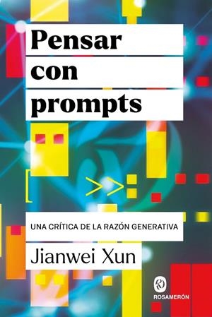 PENSAR CON PROMPTS | 9791399141948 | XUN, JIANWEI | Llibreria La Gralla | Librería online de Granollers