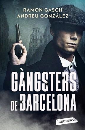 GÀNGSTERS DE BARCELONA | 9791387802301 | GASCH POU, RAMON ;  GONZÁLEZ CASTRO, ANDREU | Llibreria La Gralla | Librería online de Granollers