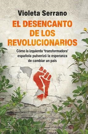 DESENCANTO DE LOS REVOLUCIONARIOS, EL | 9788467080575 | SERRANO, VIOLETA | Llibreria La Gralla | Librería online de Granollers