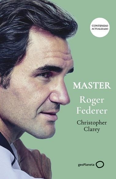 MASTER ROGER FEDERER (NUEVA PRESENTACIÓN) | 9788408315315 | CLAREY, CHRISTOPHER | Llibreria La Gralla | Llibreria online de Granollers