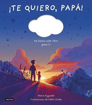 ¡TE QUIERO, PAPÁ! | 9788408298366 | AYGUADE, MARÍA | Llibreria La Gralla | Llibreria online de Granollers