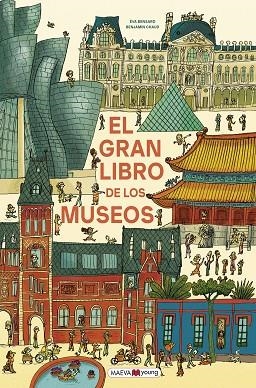 GRAN LIBRO DE LOS MUSEOS, EL | 9791387664657 | BENSARD, EVA ; CHAUD, BENJAMIN | Llibreria La Gralla | Llibreria online de Granollers