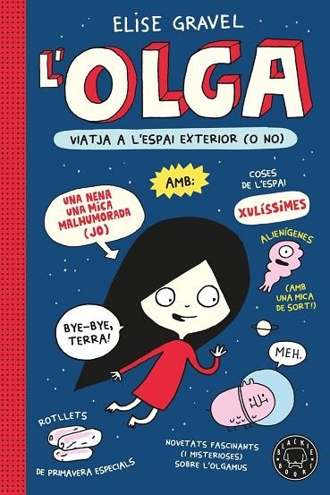 OLGA VIATJA A L'ESPAI EXTERIOR (O NO). NOVA EDICIÓ. | 9791387748951 | GRAVEL, ELISE / , VARIOS | Llibreria La Gralla | Librería online de Granollers