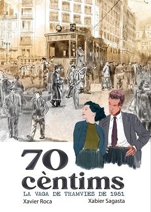 70 CÈNTIMS. LA VAGA DELS TRAMVIES DE 1951 | 9791387876104 | ROCA, XAVI | Llibreria La Gralla | Librería online de Granollers