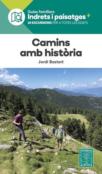 CAMINS AMB HISTÒRIA | 9788470112027 | BASTART, JORDI | Llibreria La Gralla | Llibreria online de Granollers