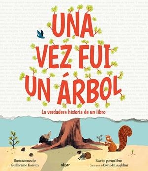 VEZ FUI UN ÁRBOL, UNA | 9788491428763 | MCLAUGHLIN, EOIN | Llibreria La Gralla | Llibreria online de Granollers