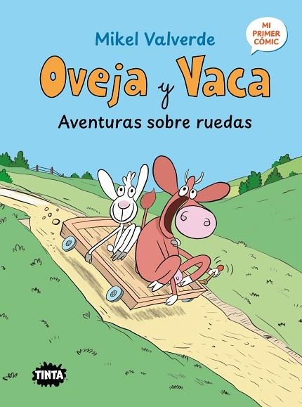 OVEJA Y VACA. AVENTURAS SOBRE RUEDAS | 9788491428831 | VALVERDE, MIKEL | Llibreria La Gralla | Librería online de Granollers