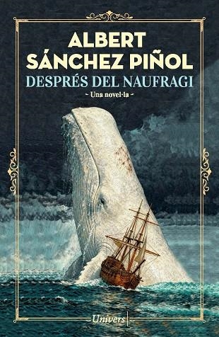 DESPRÉS DEL NAUFRAGI | 9788419721754 | SANCHEZ PIÑOL, ALBERT | Llibreria La Gralla | Llibreria online de Granollers