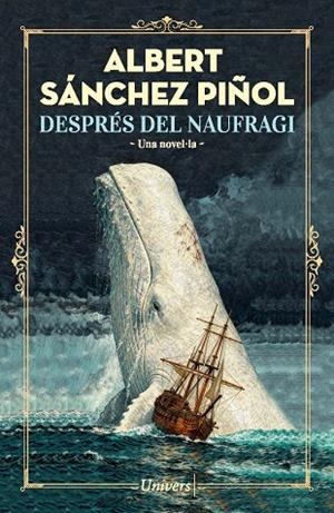 DESPRÉS DEL NAUFRAGI | 9788419721754 | SANCHEZ PIÑOL, ALBERT | Llibreria La Gralla | Llibreria online de Granollers