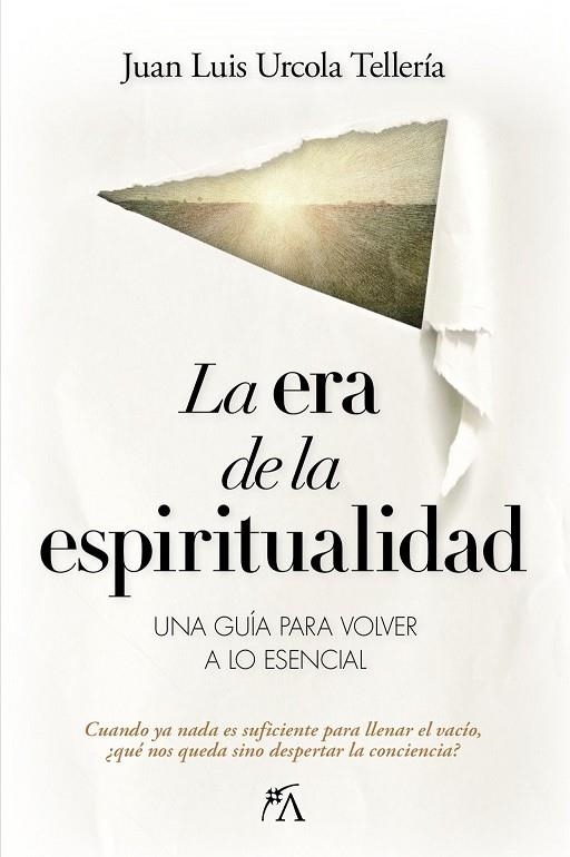 ERA DE LA ESPIRITUALIDAD, LA | 9788410354685 | URCOLA TELLERIA, JUAN  LUIS | Llibreria La Gralla | Llibreria online de Granollers