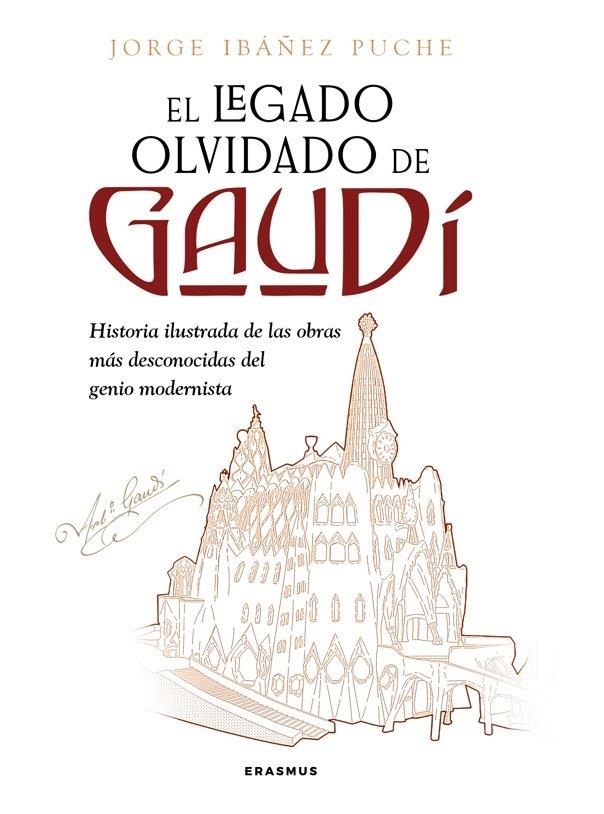 LEGADO OLVIDADO DE GAUDÍ, EL | 9788410199026 | IBÁÑEZ PUCHE, JORGE | Llibreria La Gralla | Llibreria online de Granollers