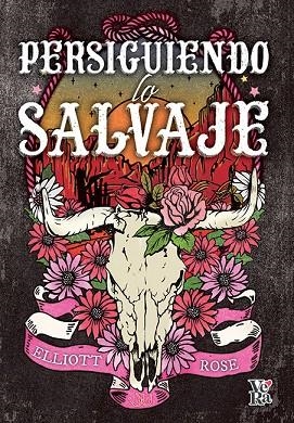 PERSIGUIENDO LO SALVAJE | 9791387601652 | ROSE, ELLIOT | Llibreria La Gralla | Librería online de Granollers