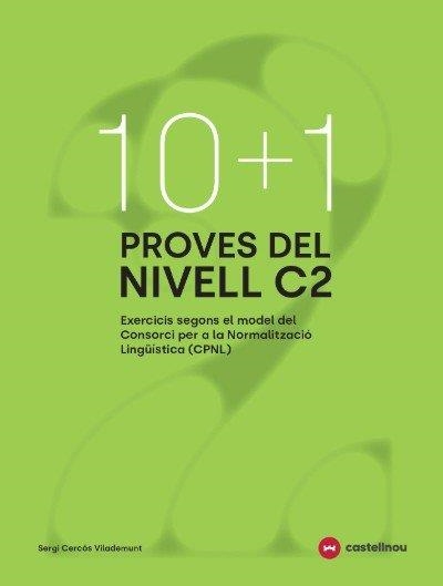 10+1 PROVES DEL NIVELL C2 SEGONS EL MODEL DE CPNL | 9788410273771 | CERCÓS, SERGI | Llibreria La Gralla | Librería online de Granollers