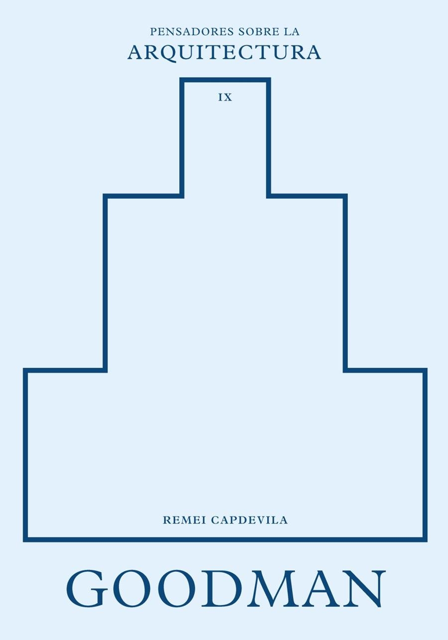GOODMAN SOBRE LA ARQUITECTURA | 9788410121416 | CAPDEVILA, REMEI | Llibreria La Gralla | Llibreria online de Granollers
