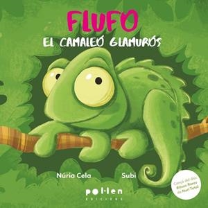 FLUFO, EL CAMALEÓ GLAMURÓS | 9788410255364 | CELA, NÚRIA | Llibreria La Gralla | Llibreria online de Granollers