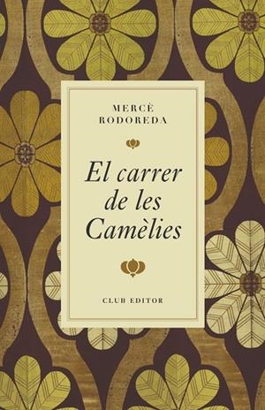 CARRER DE LES CAMÈLIES, EL | 9788473295000 | RODOREDA, MERCÈ | Llibreria La Gralla | Llibreria online de Granollers