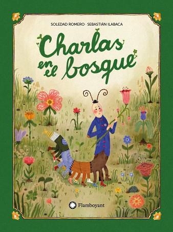 CHARLAS EN EL BOSQUE | 9791387614133 | ROMERO, SOLEDAD / ILABACA, SEBASTIÁN ANDRÉS | Llibreria La Gralla | Llibreria online de Granollers