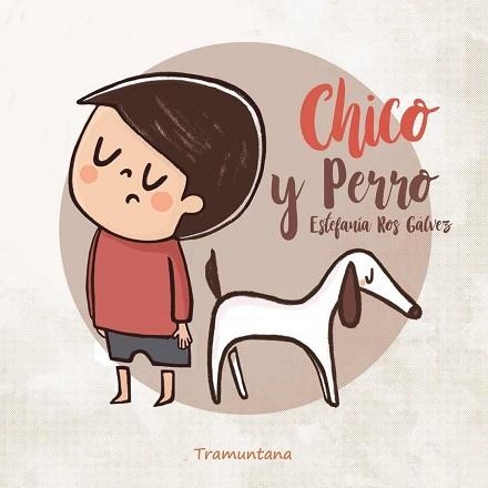 CHICO Y PERRO | 9791387884086 | ROS GÁLVEZ, ESTEFANÍA | Llibreria La Gralla | Llibreria online de Granollers
