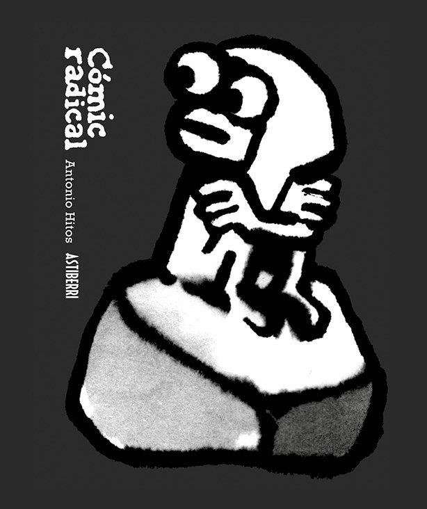 CÓMIC RADICAL | 9791387927066 | HITOS, ANTONIO | Llibreria La Gralla | Llibreria online de Granollers