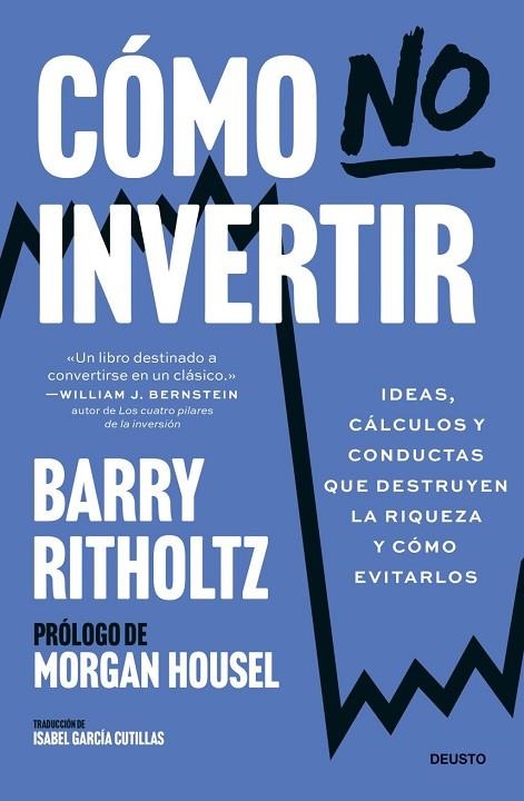 CÓMO NO INVERTIR | 9788423439980 | RITHOLTZ, BARRY | Llibreria La Gralla | Llibreria online de Granollers