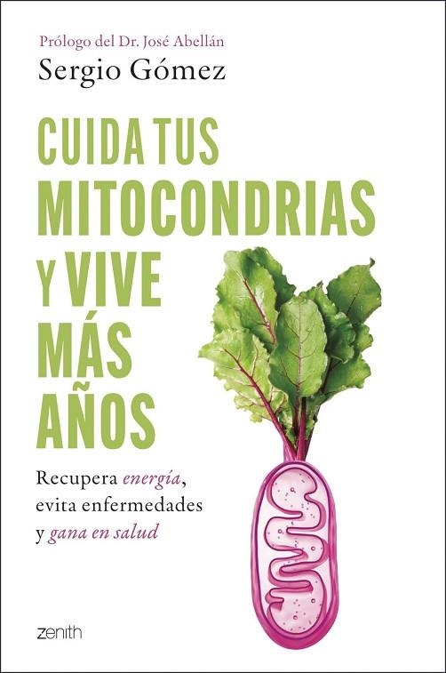 CUIDA TUS MITOCONDRIAS Y VIVE MÁS AÑOS | 9788408314394 | GÓMEZ MOLINA, SERGIO | Llibreria La Gralla | Llibreria online de Granollers