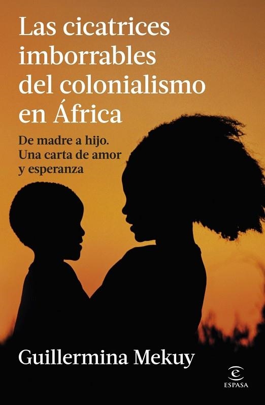 CICATRICES IMBORRABLES DEL COLONIALISMO EN ÁFRICA, LAS | 9788467080438 | MEKUY, GUILLERMINA | Llibreria La Gralla | Llibreria online de Granollers