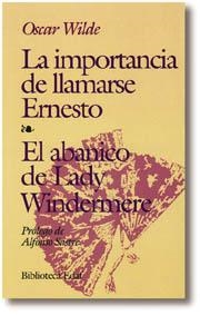 IMPORTANCIA DE LLAMARSE ERNESTO-ABANICO DE LADY WI | 9788476406564 | WILDE, OSCAR | Llibreria La Gralla | Librería online de Granollers