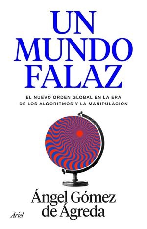 MUNDO FALAZ, UN | 9788434440241 | GÓMEZ DE ÁGREDA, ÁNGEL | Llibreria La Gralla | Llibreria online de Granollers